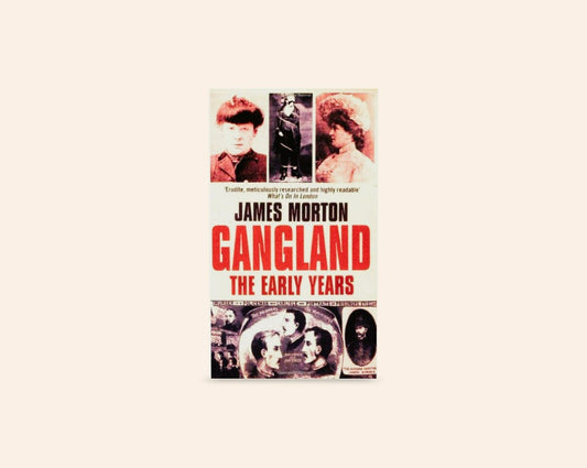 Gangland: The early years - James Morton