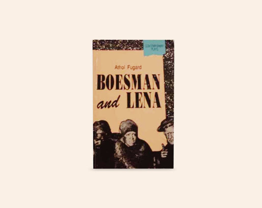 Boesman and Lena - Athol Fugard
