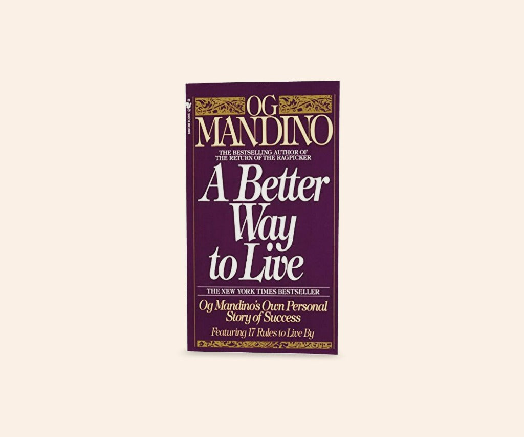 A better way to live - Og Mandino