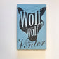 Wolf, wolf - Eben Venter